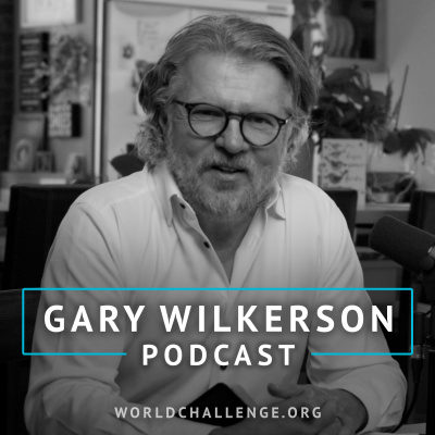 Gary Wilkerson Podcast