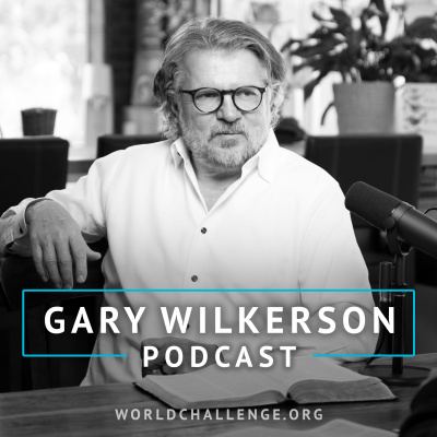 Gary Wilkerson Podcast