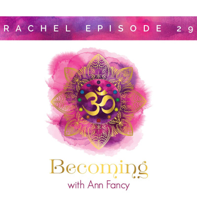 Becoming With Ann Fancy