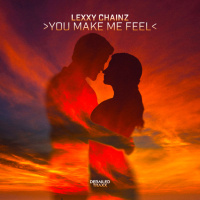 Lexxy Chainz - You Make Me Feel