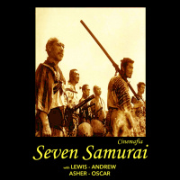 Cinemafia Ep. 7 - Seven Samurai