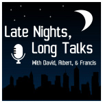 Late Nights, Long Talks Podcast