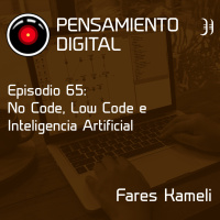 Ep65: No Code, Low Code e Inteligencia Artificial