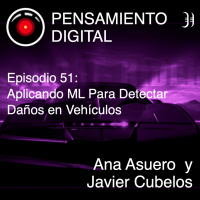 Episodio 51: Aplicando Machine Learning para detectar daños en vehículos, con Ana Asuero y Javier Cubelos