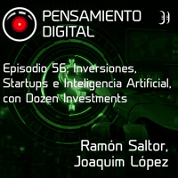 Episodio 56: Inversiones, Startups e Inteligencia Artificial, con Dozen Investments