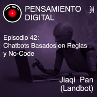 Episodio 42: Chatbots basados en reglas y No-Code, con Jiaqi Pan, CEO de Landbot