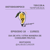 #64 T3 E 18 - Dia de HTA / Otra manera de consumir frutas
