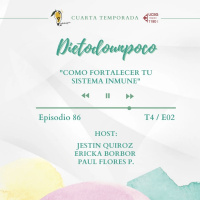 #86 - T4 / E02 - Como fortalecer tu sistema inmune