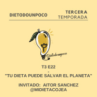 68 T3 E 22 - Tu dieta puede salvar el planeta.