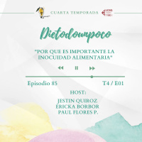 #85 - T4 / E01 - Por que es importante la inocuidad alimentaria