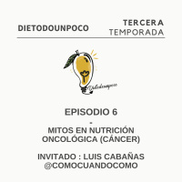 Mitos en nutrición Oncológica - #52 T3E6