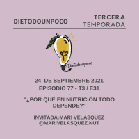 #77 T3 E 31 - ¿Por qué en Nutrición todo depende?