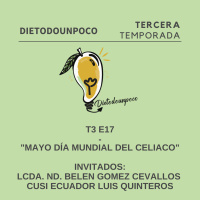 #63 T3 E 17 - 5Mayo Día mundial del Celiaco 