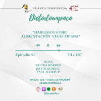 91 - T4 / E07 quotHablemos sobre alimentacioacuten vegetariana - Parte 1quot
