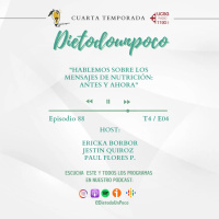 Episodio 88 - T4 / E04 Hablemos sobre los mensajes de nutrición: antes y ahora