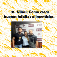 31. Niños: Como crear buenos hábitos alimenticios.
