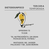 #72 T3 E 26 - El nutricionista: un gran fichaje en el fútbol