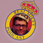 Real Mikey Podcast