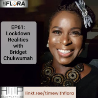EP61: Lockdown Realities with Bridget Chukwumah