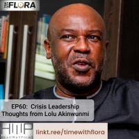 EP60: Crisis Leadership Thoughts From Lolu Akinwunmi