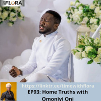 EP93: Home Truths with Omoniyi Oni