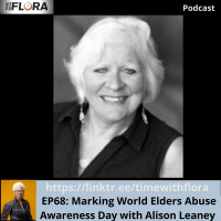EP68: Marking World Elders Abuse Awareness Day with Alison Leaney