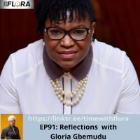 EP91: Reflections with Gloria Gbemudu