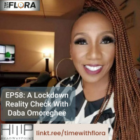 EP58: A Lockdown Reality Check With Daba Omoregbee