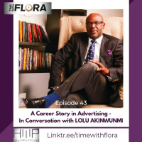 EP43: A Career Story in Advertising - In Conversation with Lolu Akinwunmi