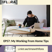 EP57: My Working From Home Tips