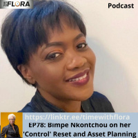 EP78: Bimpe Nkontchou on her Control Reset and Asset Planning