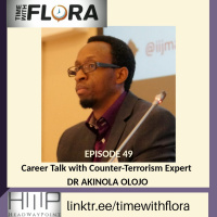 EP49: Career Talk with Counter-Terrorism Expert, DR AKINOLA OLOJO 