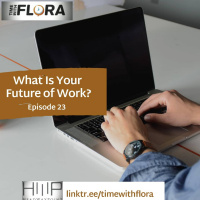 EP23: What Is Your Future Of Work?