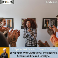 EP77: Your Why, Emotional Intelligence, Accountability and Lifestyle