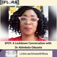 EP59: A Lockdown Conversation with Dr Abimbola Odusote