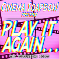 PLAY IT AGAIN...: The Disgusting Idiot