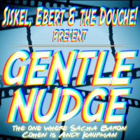GENTLE NUDGE: The One Where Sacha Baron Cohen Is Andy Kaufman