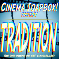 TRADITION: The One Where We Get Cancelled