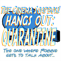 QUARANTINE PT VII: The One Where Robbie Gets To Talk About...