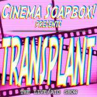 TRANSPLANT: The Live/Aid Show