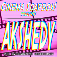 AKSHEDY: The Everlasting Conspiracy
