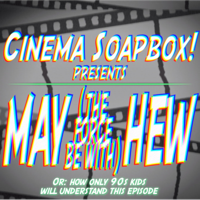 Cinema Soapbox