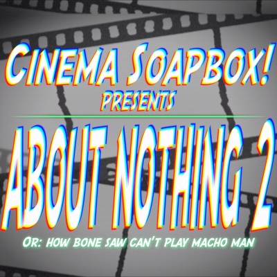 Cinema Soapbox