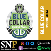 #744 - Blue Collar Roundtable #7