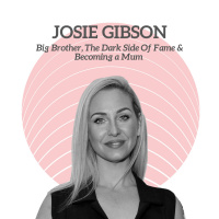 Josie Gibson - Big Brother, The Dark Side Of Fame amp Becoming a Mum