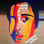 Cuando Dejes De Mentir, Hacemelo Saber.