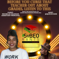 S4E1: Before You Curse That Teacher Out About Grades, Listen to this