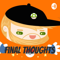 Final Thoughts (Pilot)