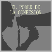 El Poder de la Confesión