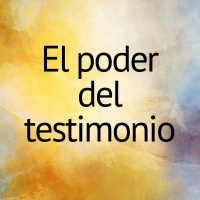 El poder del testimonio